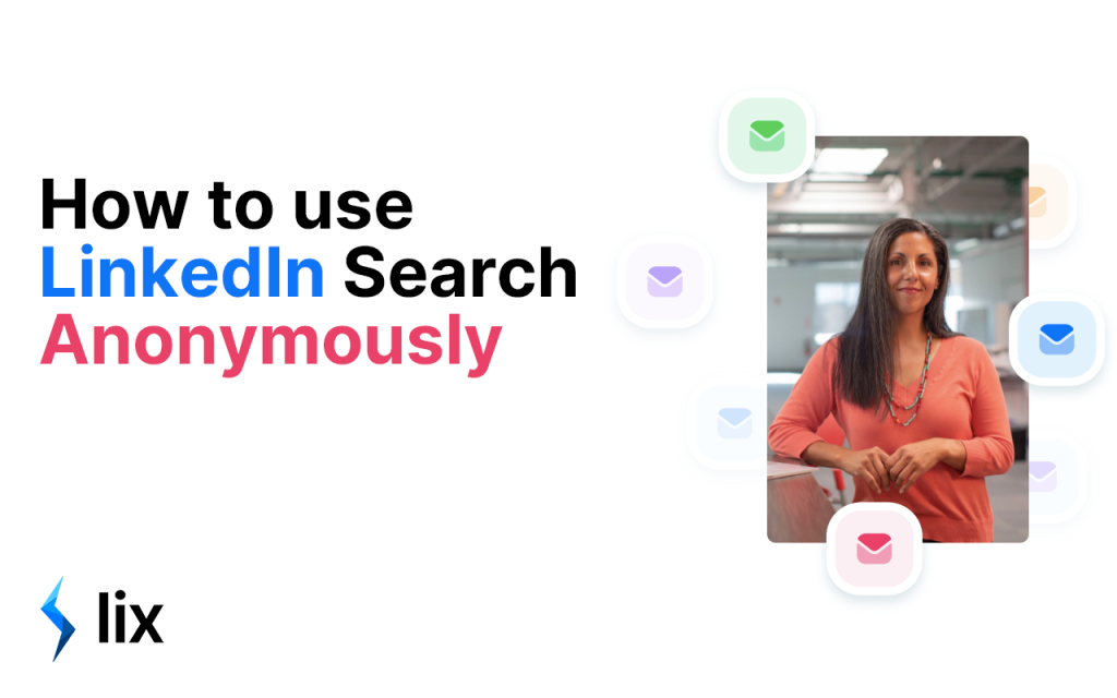 How to use LinkedIn Search Anonymously LIX Blog